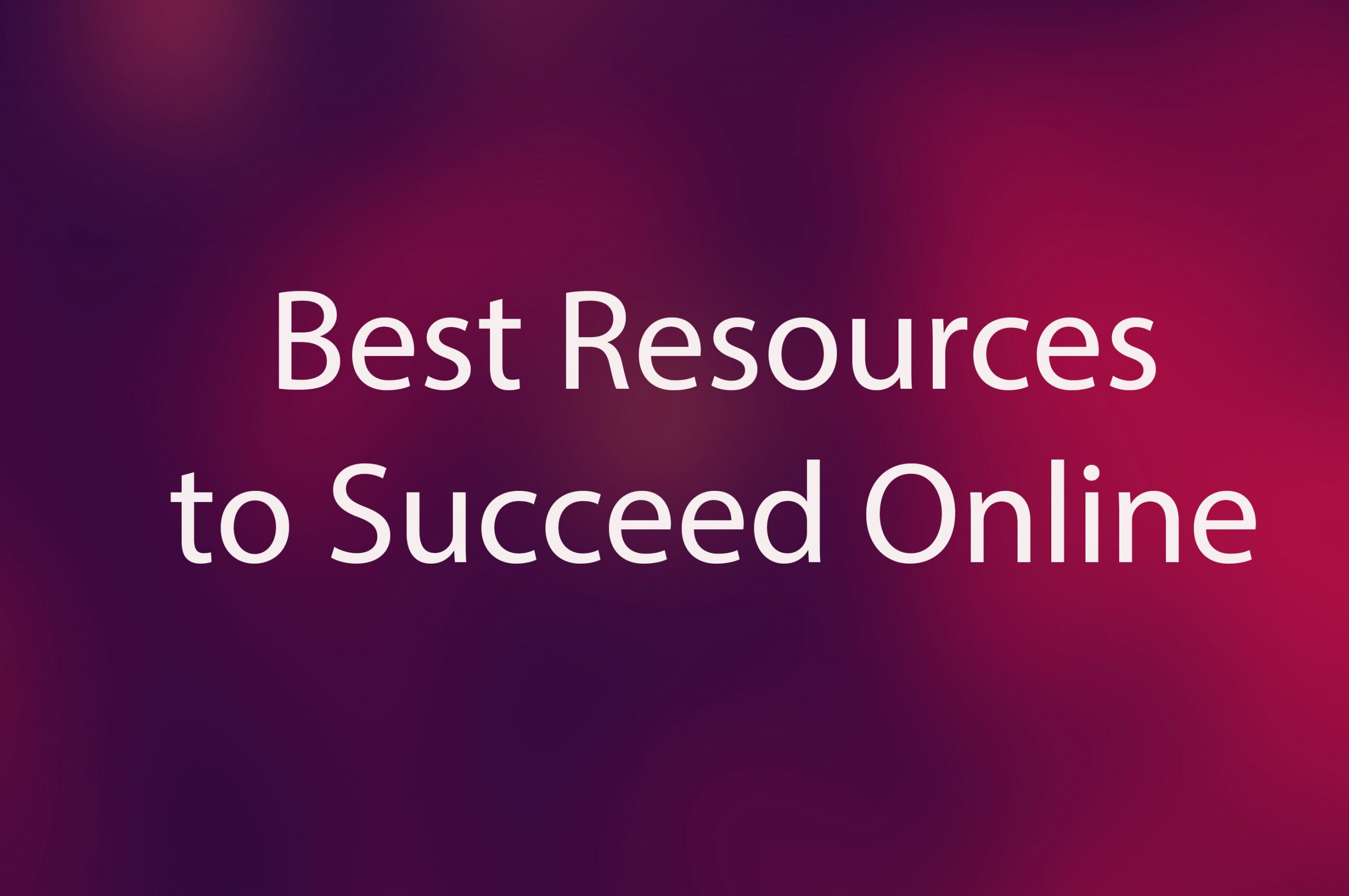 best resources to succeed online