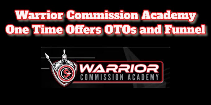 Warrior Commission Academy One Time Offers OTOs and Funnel