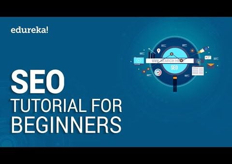 SEO Tutorial For Beginners | Learn SEO Step by Step | Digital Marketing Training | Edureka