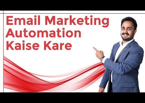Lesson – 31:Email Marketing Automation Kaise Kare