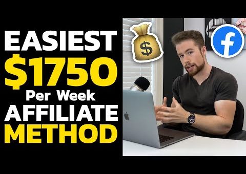 Easiest $1750/Week Affiliate Marketing Method With Facebook Ads (2021)