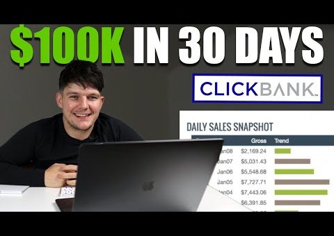 How I Made $100K on Clickbank in ONE MONTH – Affiliate Marketing