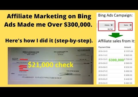 How to do Affiliate Marketing on Bing Ads. A $300,000 Report.