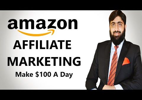 AMAZON AFFILIATE MARKETING for Beginners in 2020 | Make $100 A Day | Mirza Muhammad Arslan