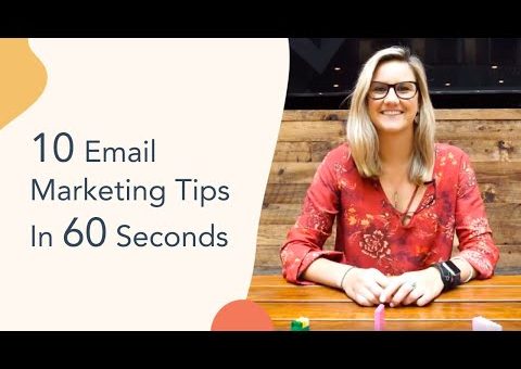 Email Marketing: 10 Tips in 60 Seconds