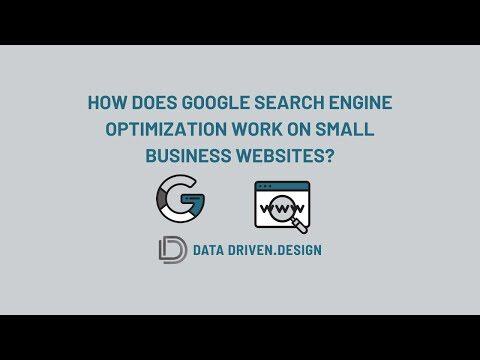 How Google Search Engine Optimization Really Works For Small Business Websites