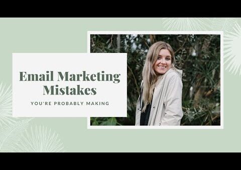 Email Marketing MISTAKES (You’re probably making…)