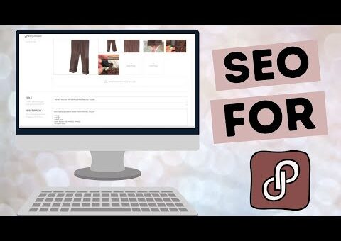 Poshmark Listing Hacks Using And Understanding Search Engine Optimization