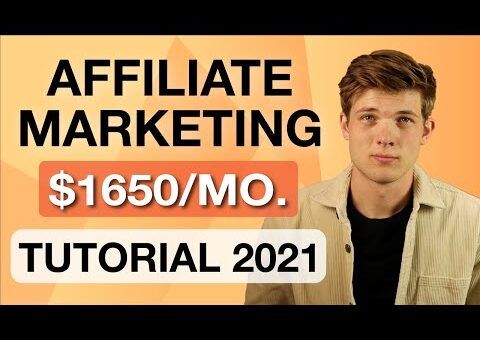 Affiliate Marketing Tutorial For Beginners 2021 (Step by Step)