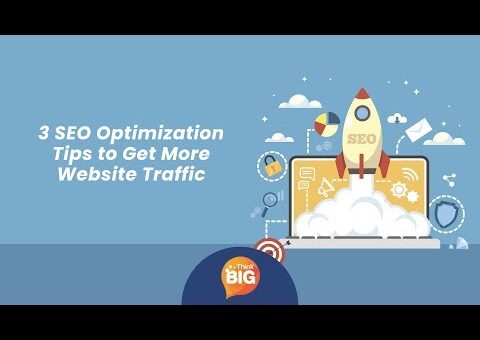 3 Search Engine Optimization Tips – Get More Website Traffic
