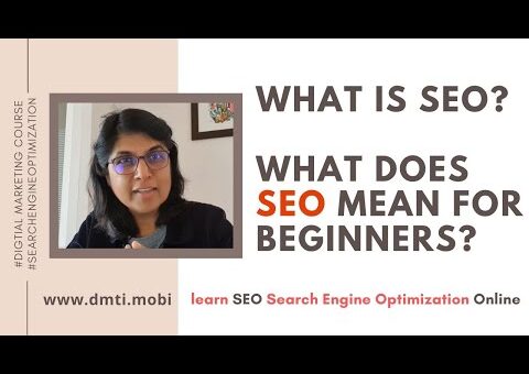 What is SEO? Understanding Search engine optimization SEO for Beginners