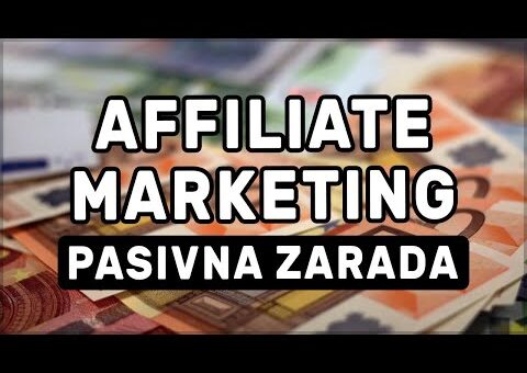 Affiliate Marketing – Najlaksa Pasivna Zarada