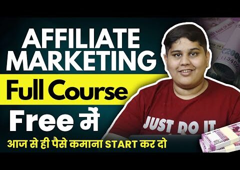 FREE Affiliate Marketing Course In Hindi | Organic Traffic Complete Tutorial | Beginners to Advanced
