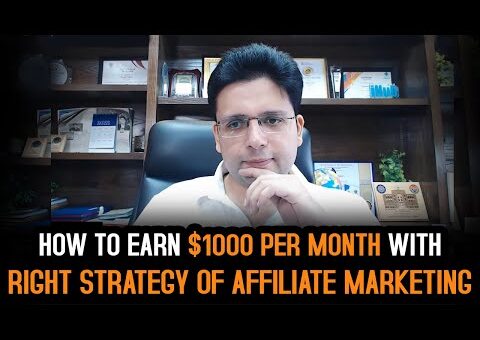 How to Earn $1000 Per Month with Right Strategy of Affiliate Marketing