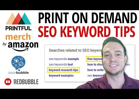 Print on Demand Keyword Research Tutorial: Search Engine Optimization (SEO Tips)