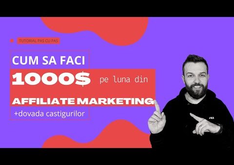 Cum să faci 1000$ din Affiliate Marketing în 2022 | Fără experiența și Fără investiții