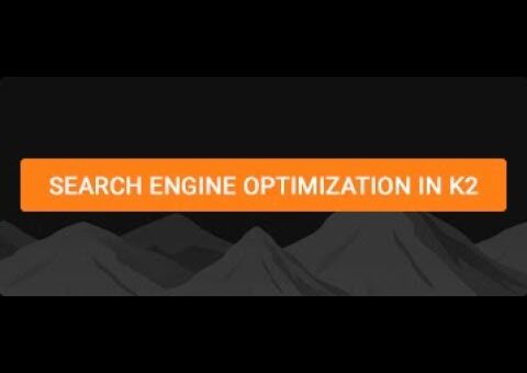 Search Engine Optimization in K2