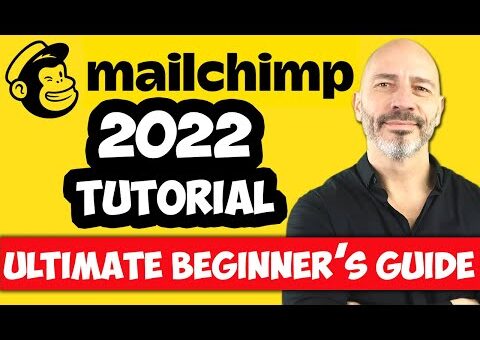 MAILCHIMP TUTORIAL 2022 – Email Marketing Ultimate Beginner’s Guide