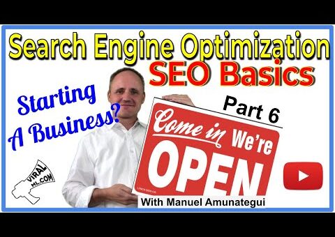 Search Engine Optimization (SEO) Basics – Starting a Business? Part 6