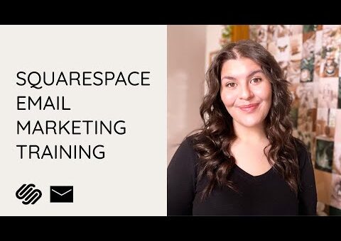 Email Marketing in Squarespace (2022 Training)