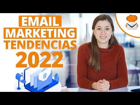 Las TENDENCIAS de Email Marketing en 2022