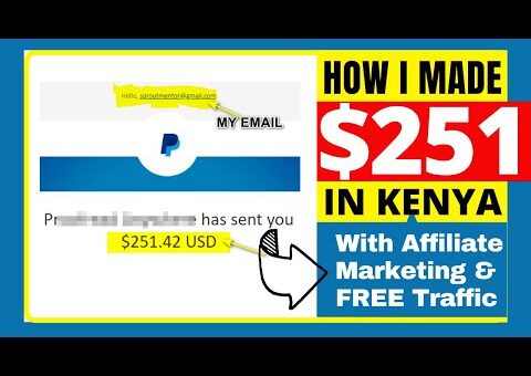How To Make Money Online In Kenya – How I Made $251 In Kenya With Affiliate Marketing