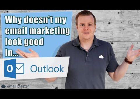 Why doesn’t my email marketing look good in Outlook?