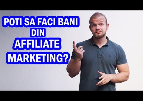 Poti Sa Faci BANI din AFFILIATE MARKETING?