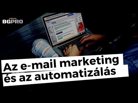 E-mail marketing alapjai, automatizálás | BGPRO.HU