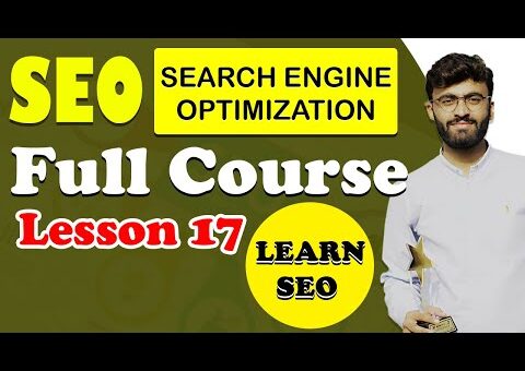 Lesson 17 Learn SEO (Search Engine Optimization) Free | Full SEO Course & Tutorial for Beginners