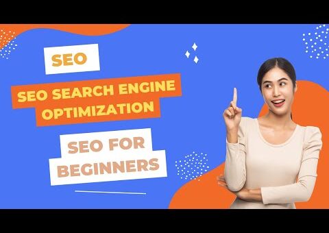 SEO |SEARCH ENGINE OPTIMIZATION|SEO FOR BEGINNERS