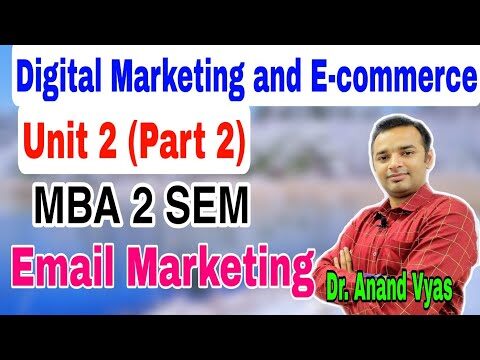 Email Marketing  Strategies | MBA 2 SEM | Unit 2 (Part 2) | Digital Marketing and E-commerce