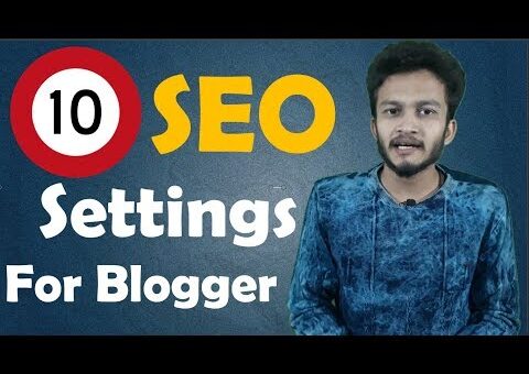 {HINDI} Top 10 Recommended SEO Settings for New Blogger “search engine optimization techniques “