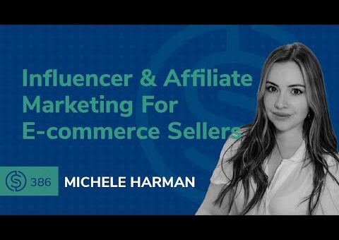 SSP #386 – Influencer & Affiliate Marketing For E-commerce Sellers