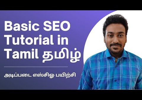 Basic SEO in Tamil Tutorial – Learn Search Engine Optimization in 2022 (Step-by-Step Full Course)