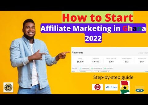 How to Start Affiliate Marketing in Ghana 2022 (Online Business)