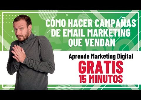 CÓMO HACER CAMPAÑAS DE EMAIL MARKETING QUE VENDAN – Aprende Marketing Digital (15 min) ▶︎(ES GRATIS)