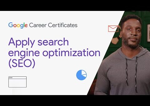 Apply search engine optimization (SEO) | Google Digital Marketing & E-commerce Certificate