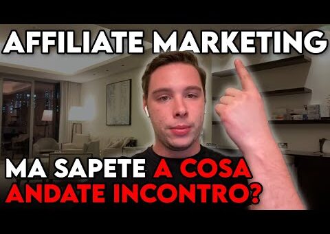 AFFILIATE MARKETING: quello che NESSUNO ti dice