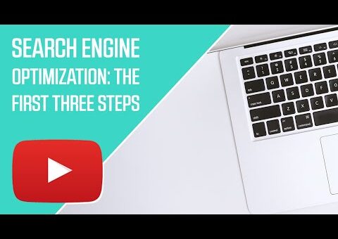 Search Engine Optimization: The First 3 Steps