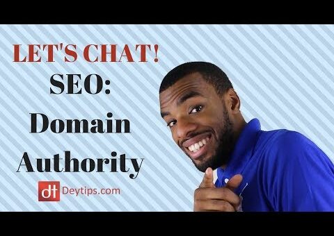 LET’S CHAT : Search Engine Optimization (SEO) & Domain authority