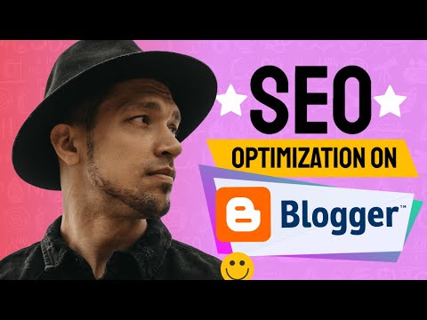 How To OPTIMIZE Google Blogger For SEO (Search Engine Optimization on Blogspot) 2022