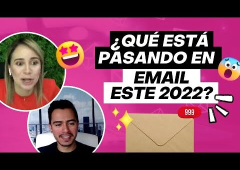 Cómo debe ser tu estrategia en email marketing este 2022 🔥| Espacio E-commerce  – Vilma Núñez