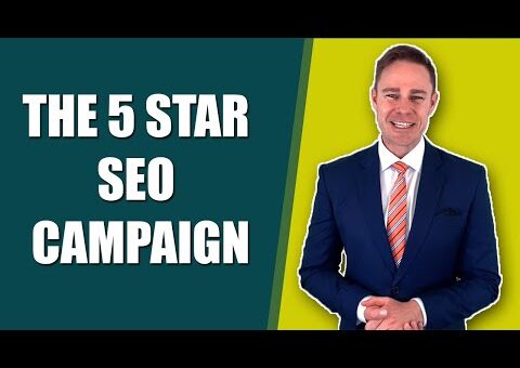 The 5 Star SEO Campaign – Local And Organic Search Engine Optimization 2022