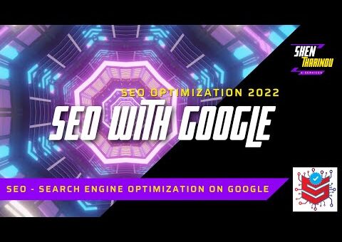 SEO –  Search Engine Optimization on Google  – SEO Optimization 2022