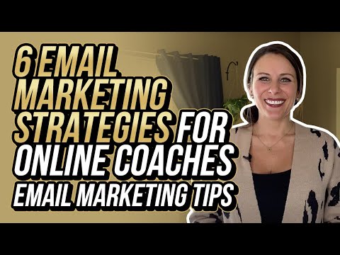 6 Email Marketing Strategies For Online Coaches | EMAIL MARKETING TIPS