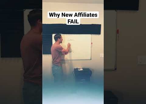 New Affiliate Marketers Fail Because…