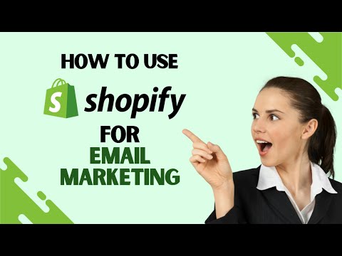 How to Use Shopify for Email Marketing (Complete Guide 2023)