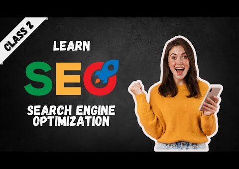 Learn SEO for Beginners | Class 2 | What is Search Engine Optimization | Full Course