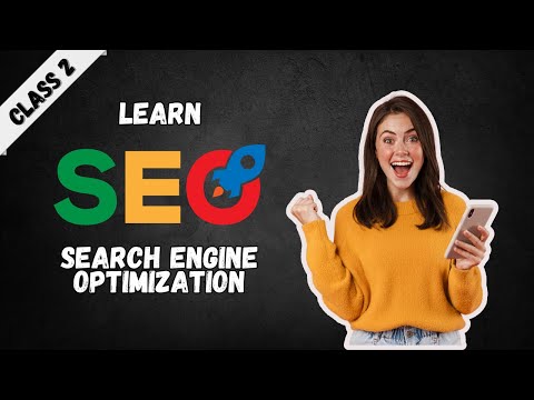 Learn SEO for Beginners | Class 2 | What is Search Engine Optimization | Full Course